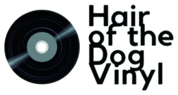 Hair of the Dog Vinyl